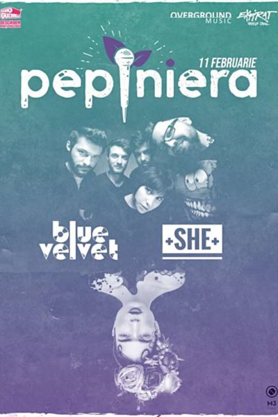 Poster eveniment Pepiniera: BlueVelvet & +SHE+