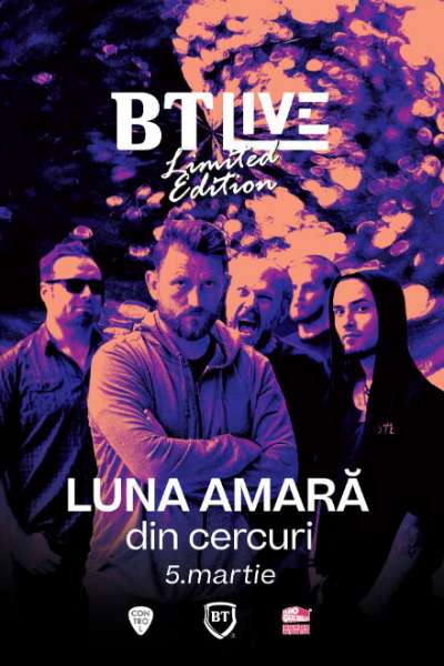Poster eveniment Luna Amară - BT Live Limited