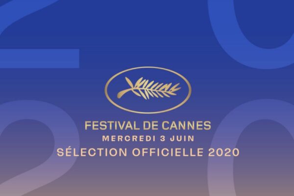 Selecția oficială a peliculelor pentru Festivalul de Film de la Cannes 2020