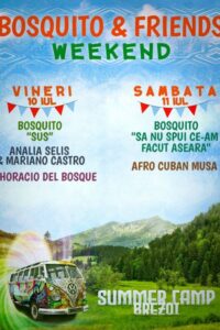 Bosquito & Friends / Weekend la Brezoi Summer Camp