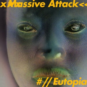 Coperta EP Massive Attack Eutopia