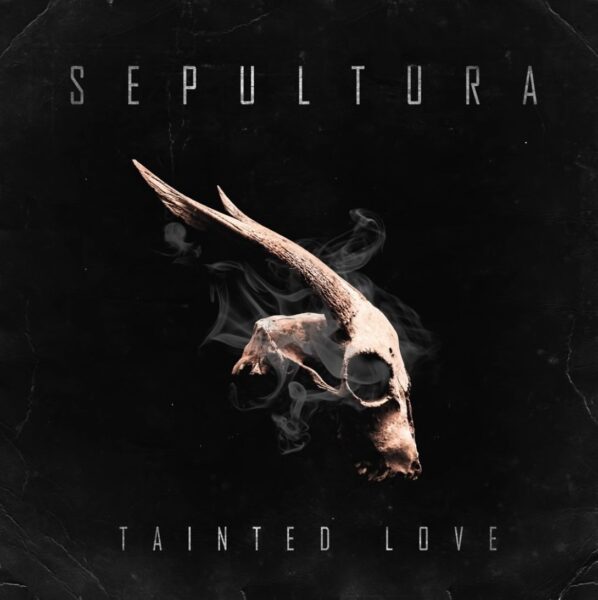 Coperta single Sepultura Tainted Love