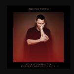 Coperta album Tiziano Ferro Accetto Miracoli L'esperienza Degli Altri