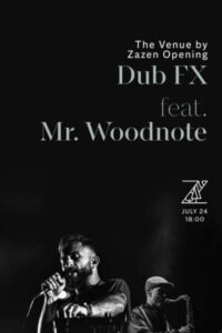 Dub FX & Mr. Woodnote