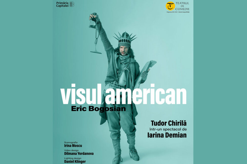 Visul American piesa teatru poster Tudor Chirila 2021