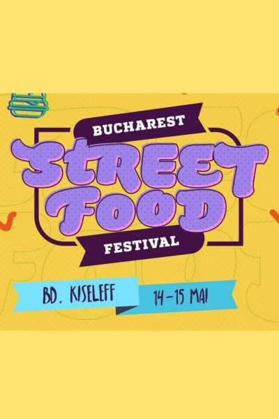 Poster eveniment Bucharest Street Food Festival 2022