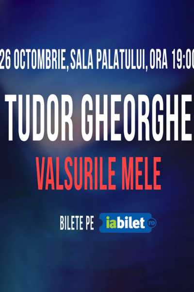 Poster eveniment Tudor Gheorghe - Valsurile Mele