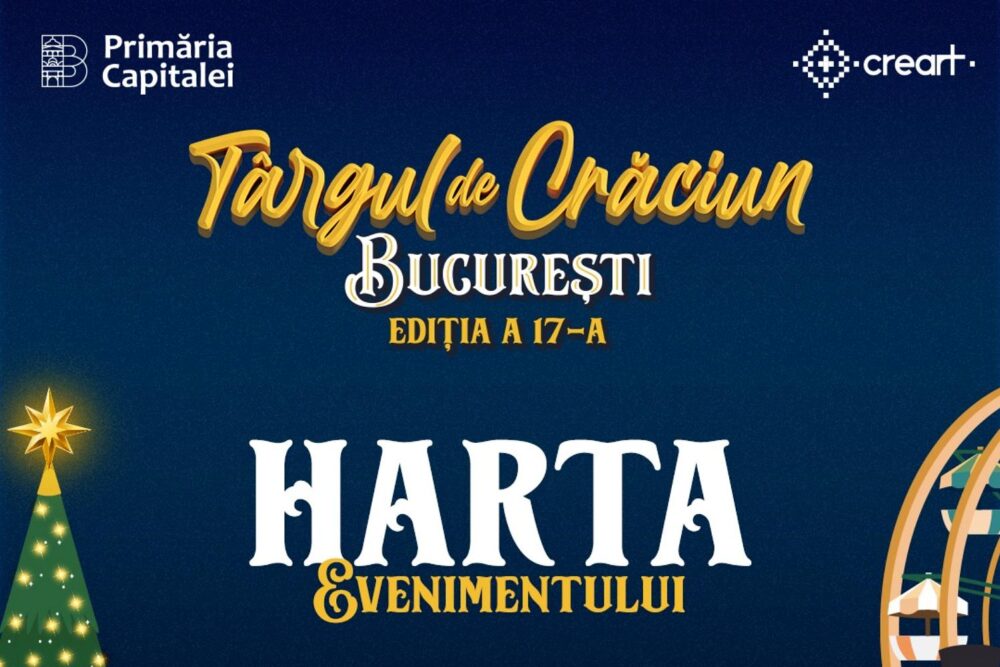 Harta Târgului de Crăciun din București 2024