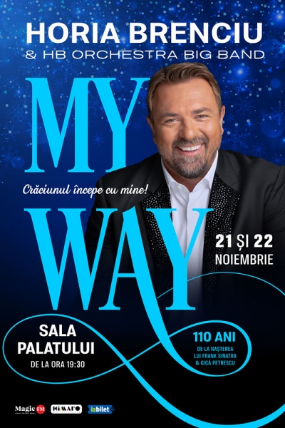 Poster eveniment Horia Brenciu - My Way (Crăciunul începe cu mine)