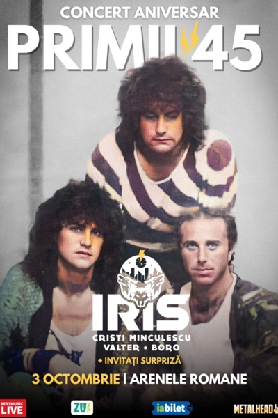 Poster eveniment Iris - Cristi Minculescu, Valter & Boro - Primii 45 de ani