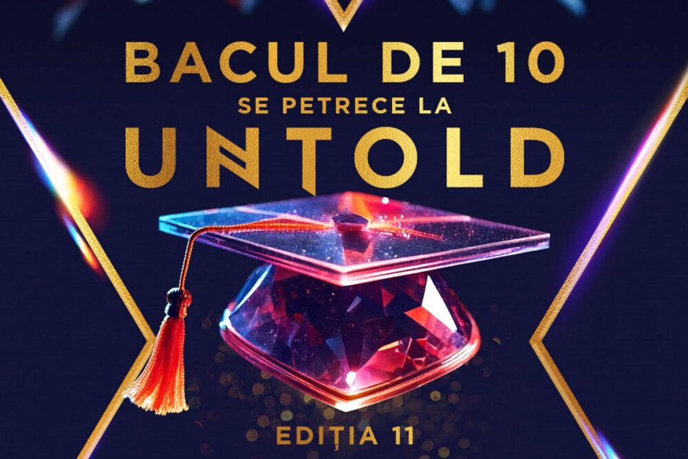 Untold relansează campania "Bac de 10"
