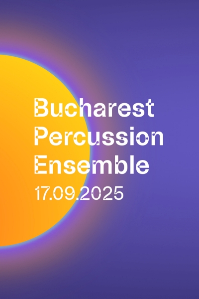 Poster eveniment Bucharest Percussion Ensemble (Enescu în Control)