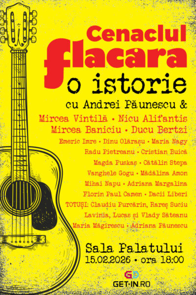 Poster eveniment Cenaclul Flacăra - O Istorie