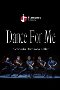 Dance For Me - Granada Flamenco Ballet
